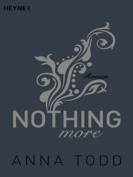 Title details for Nothing more: Roman by Anna Todd - Available